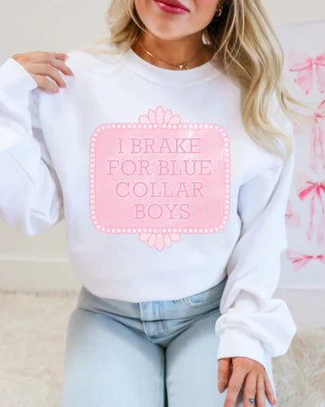 I Brake For Blue Collar Boys Sweatshirt